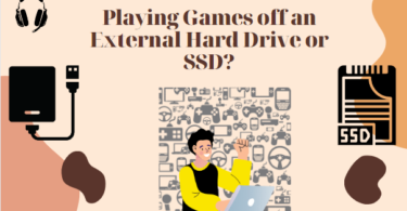 Playing Games off an External Hard Drive or SSD?