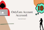 OnlyFans Account Accessed: How to Know?