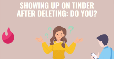 Showing Up On Tinder After Deleting: Do You?