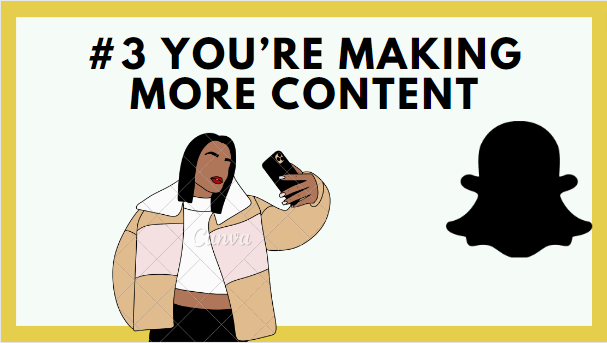 #3 You’re Making More Content