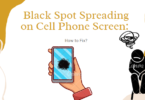 Black Spot Spreading on Cell Phone Screen: How to Fix?