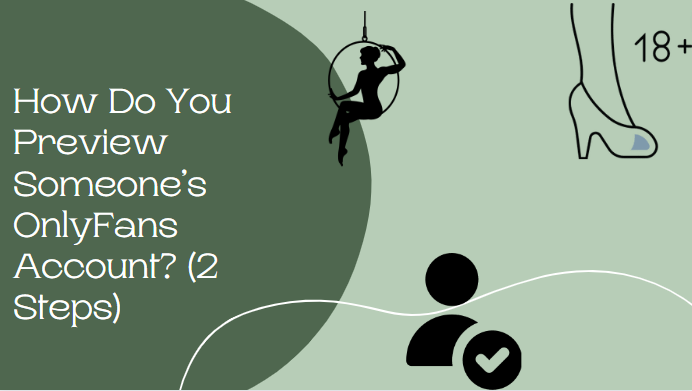 How Do You Preview Someone’s OnlyFans Account? (2 Steps)