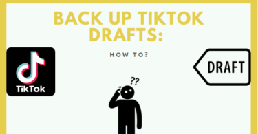 Back Up TikTok Drafts: How To?