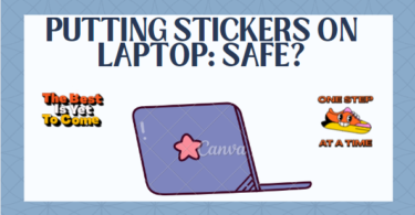 Putting Stickers On Laptop: Safe?