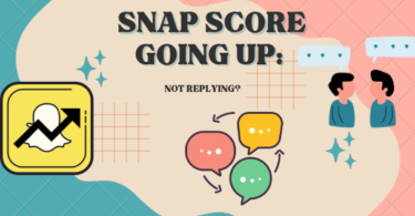 SNAP SCORE GOING UP: NOT REPLYING?