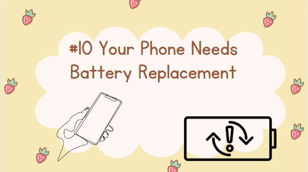 #10 Your Phone Needs Battery Replacement