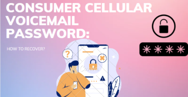 CONSUMER CELLULAR VOICEMAIL PASSWORD: HOW TO RECOVER?