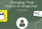 Changing Their Name on Snapchat: Do They Know?