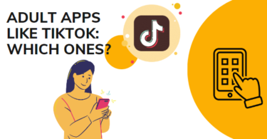 ADULT APPS LIKE TIKTOK: WHICH ONES?
