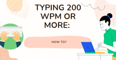 TYPING 200 WPM OR MORE: HOW TO?