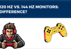 120 HZ VS. 144 HZ MONITORS: DIFFERENCE?