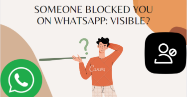 SOMEONE BLOCKED YOU ON WHATSAPP: VISIBLE?