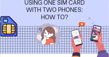 USING ONE SIM CARD WITH TWO PHONES: HOW TO?