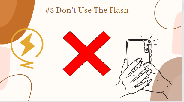#3 Don’t Use The Flash