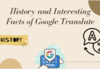 History and Interesting Facts of Google Translate
