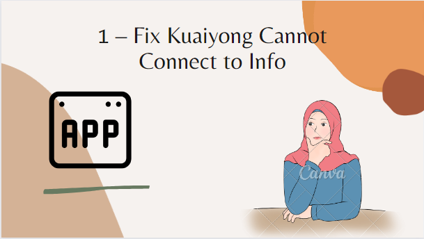 1 – Fix Kuaiyong Cannot Connect to Info